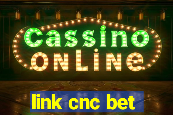 link cnc bet