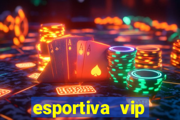 esportiva vip baixar aplicativo