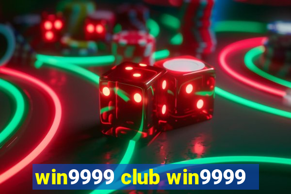 win9999 club win9999