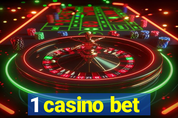 1 casino bet