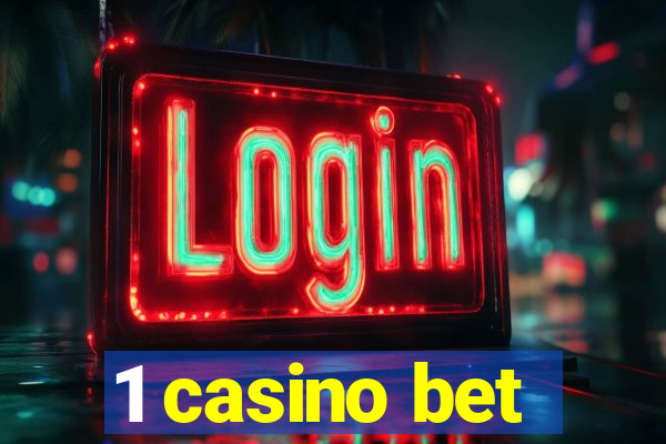 1 casino bet