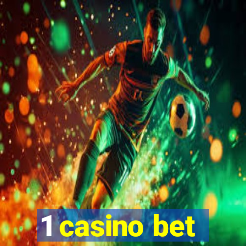 1 casino bet