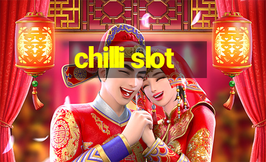 chilli slot