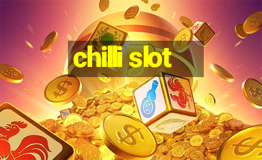 chilli slot