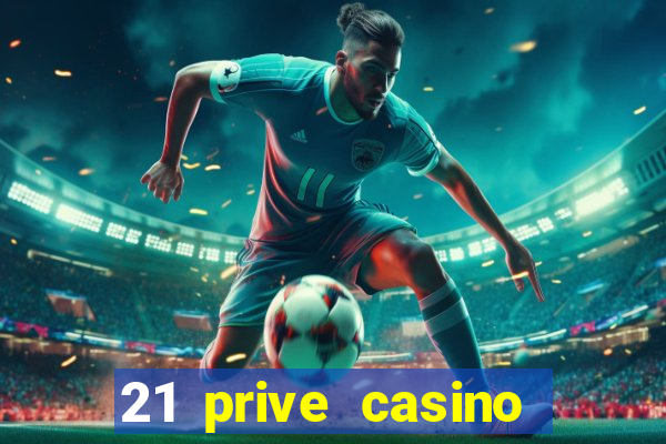 21 prive casino bonus code