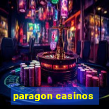 paragon casinos