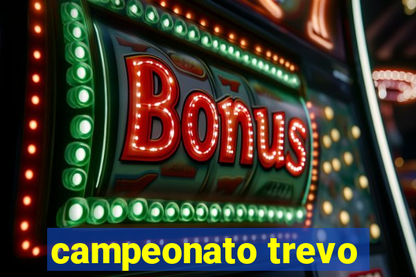 campeonato trevo