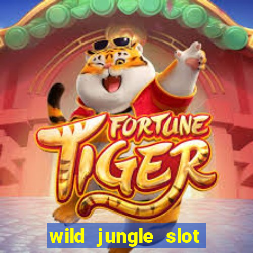 wild jungle slot free play