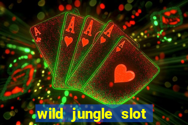 wild jungle slot free play