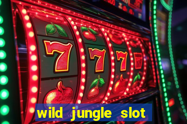 wild jungle slot free play