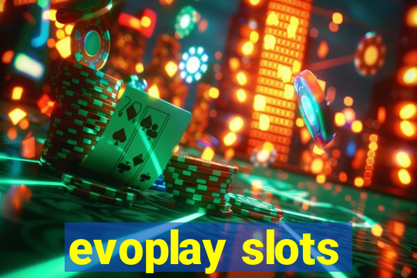 evoplay slots