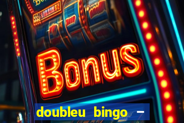 doubleu bingo – epic bingo