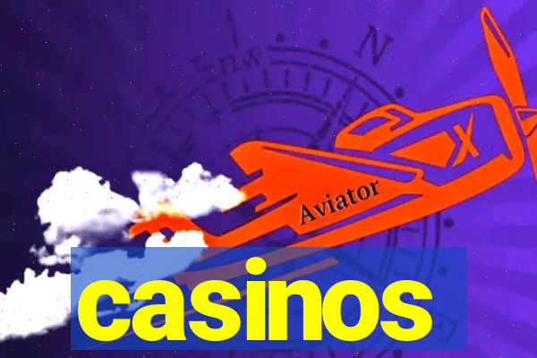 casinos