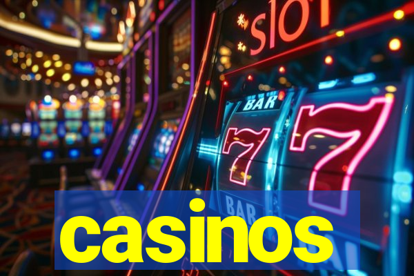 casinos