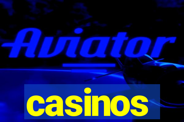 casinos