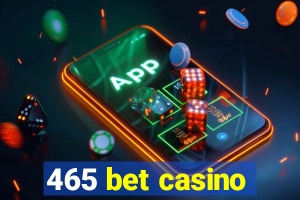 465 bet casino