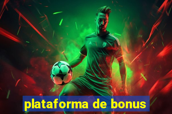 plataforma de bonus