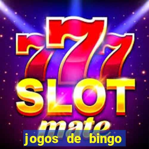 jogos de bingo online valendo dinheiro