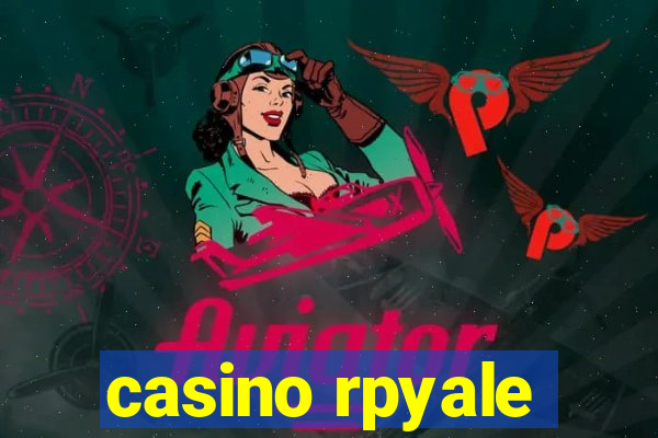 casino rpyale