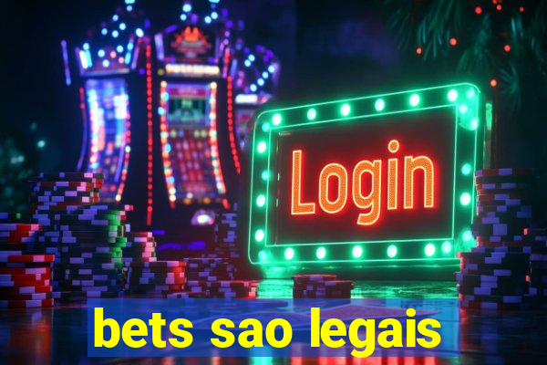 bets sao legais