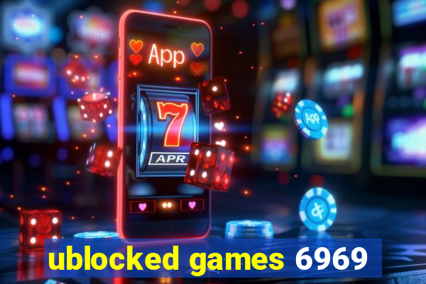 ublocked games 6969