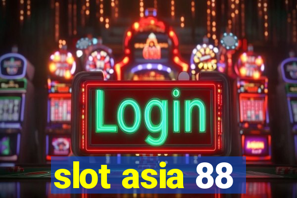 slot asia 88