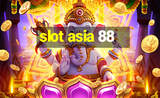 slot asia 88