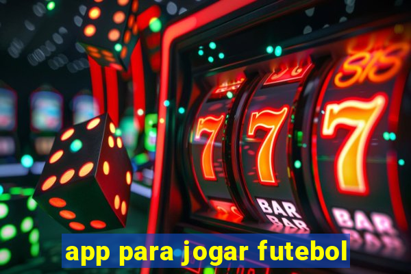 app para jogar futebol