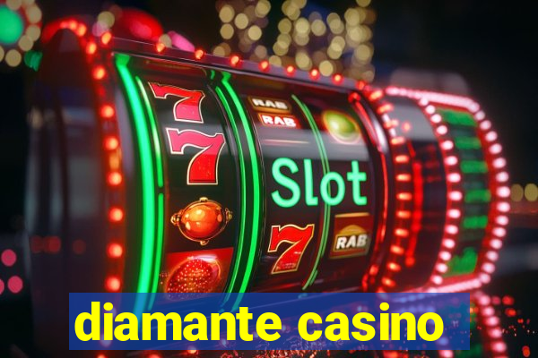 diamante casino