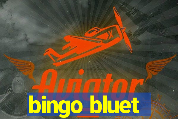 bingo bluet