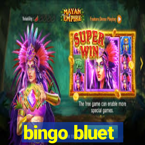 bingo bluet