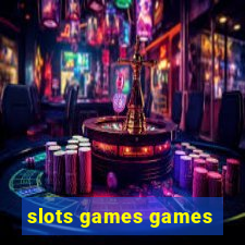 slots games games