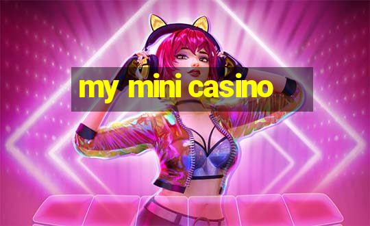 my mini casino