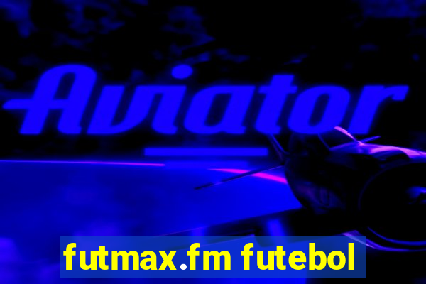 futmax.fm futebol