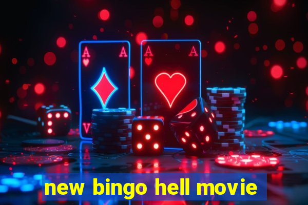 new bingo hell movie