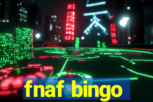 fnaf bingo