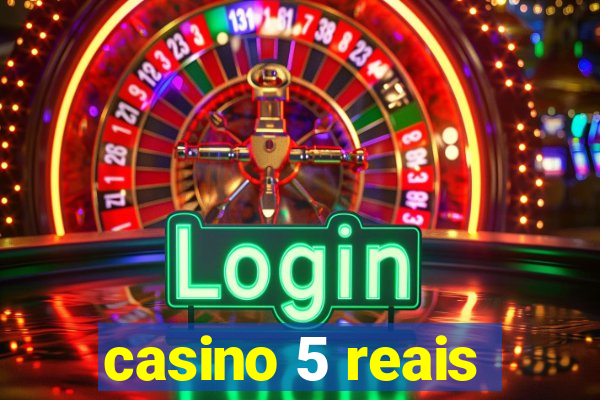 casino 5 reais