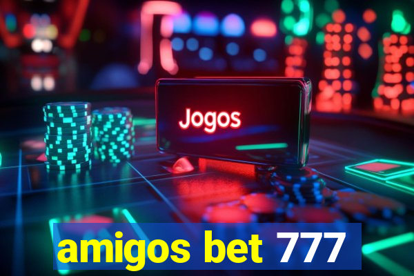 amigos bet 777