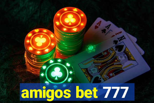 amigos bet 777