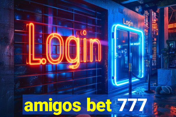 amigos bet 777