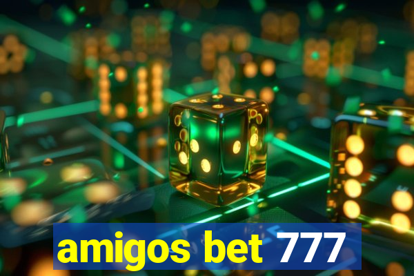 amigos bet 777