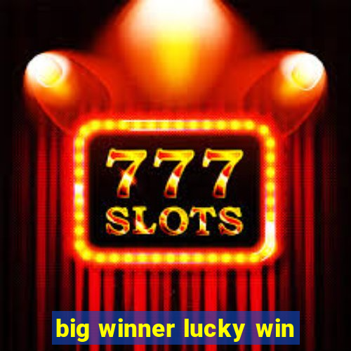 big winner lucky win