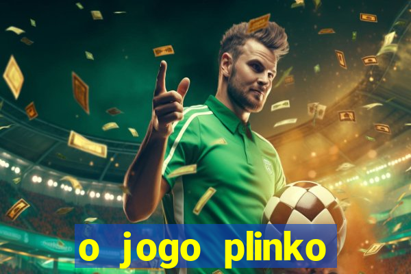 o jogo plinko winner paga mesmo