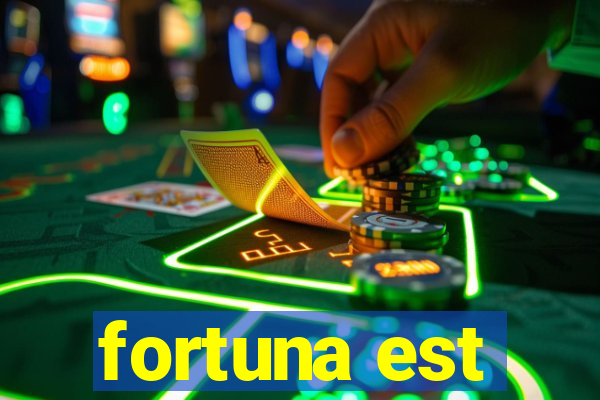 fortuna est