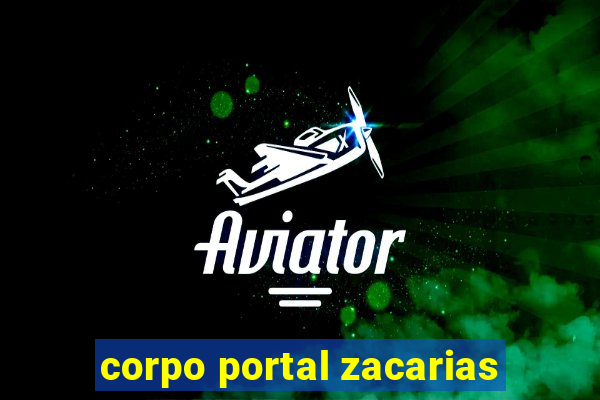 corpo portal zacarias