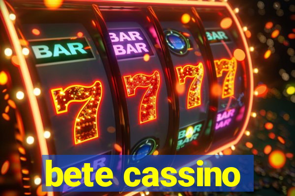 bete cassino