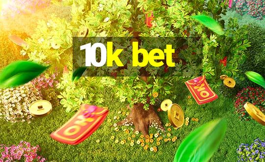 10k bet