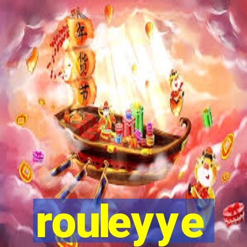 rouleyye