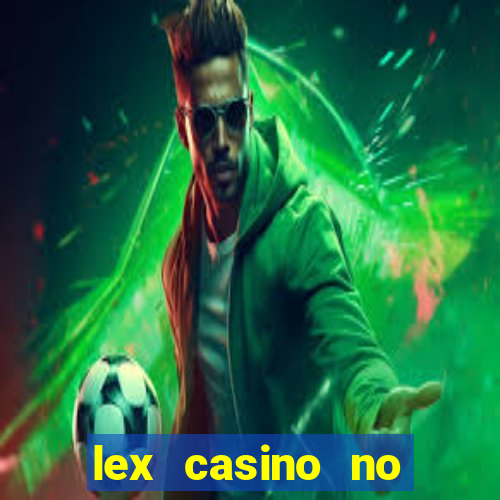 lex casino no deposit bonus