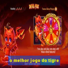 o melhor jogo do tigre